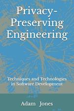 Privacy-Preserving Engineering