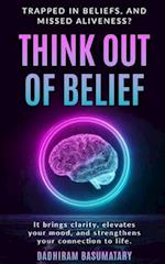 Think out of Belief