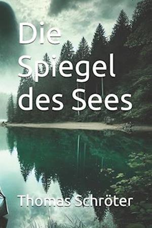 Die Spiegel des Sees