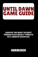 Until Dawn Game Guide