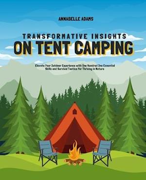 Transformative Insights on Tent Camping