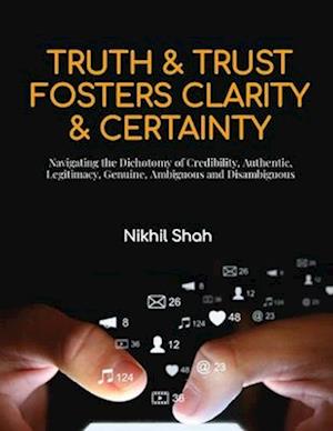 Truth and Trust Foster Clarity and Certainty