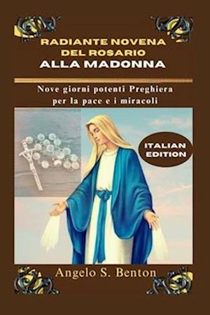 Radiante Novena del Rosario Alla Madonna