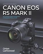 Mastering Canon EOS R5 Mark II