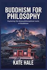 Buddhism for Philosophy