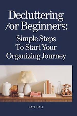 Decluttering for Beginners