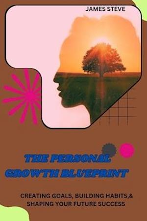 The Personal Growth Blueprint