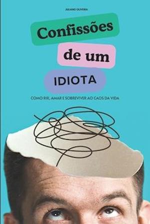 Confissões de um Idiota