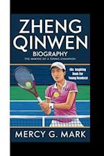 ZHENG QINWEN BIOGRAPHY : The making of a tennis champion (An Inspiring Book For Young Readers) 