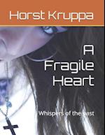 A Fragile Heart