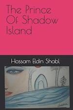 The Prince Of Shadow Island