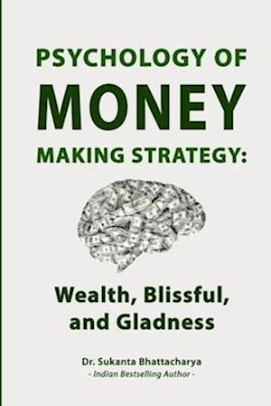 Psychology of Money Making Strategy