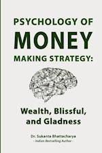 Psychology of Money Making Strategy