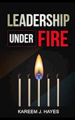 Leadership Under Fire 