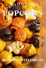 Gourmet Popcorn Without Mistery