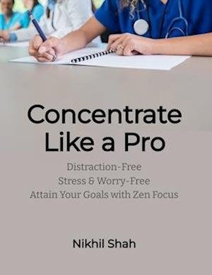 Concentrate like a Pro