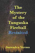 The Mystery of the Tunguska Fireball Revisited