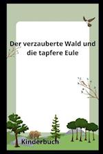 Der verzauberte Wald und die tapfere Eule