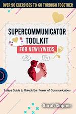 Supercommunicator Toolkit for Newlyweds