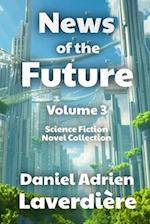 News of the Future - Volume 3