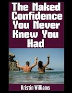 The Naked Confidence You Never Knew You Had