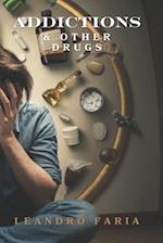 ADDICTIONS and OTHER DRUGS