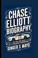 Chase Elliott Biography