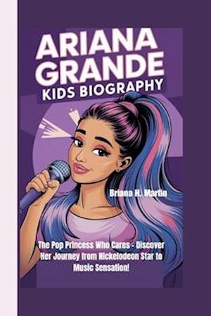 Ariana Grande Kids Biography