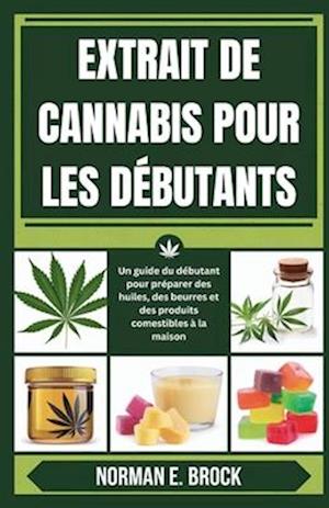 Extrait de Cannabis Pour Les Débutants