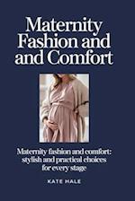 Maternity Fashion and Comfort