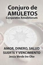 Conjuro de Amuletos para el amor, el dinero, la salud, la suerte y el vencimiento de enemigos