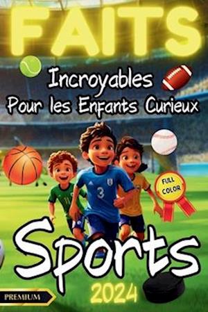 Faits Incroyables Pour Les Enfants Curieux