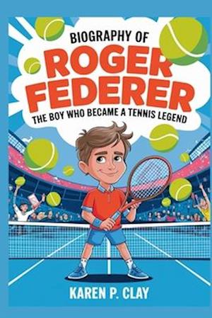 Biography of Roger Federer