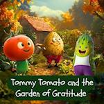 Tommy Tomato and the Garden of Gratitude