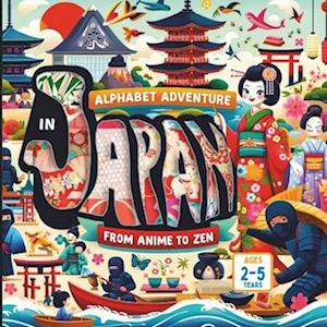 Alphabet Adventure in Japan From Anime to Zen