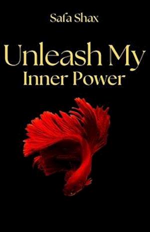 Unleash My Inner Power