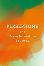 Persephone - The Transformation Journey