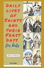 Daily Lives of Saints and their Feast Days for Kids