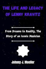 The Life and Legacy of Lenny Kravitz