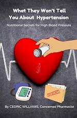 What They Won't Tell You About Hypertension