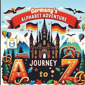 Germany's Alphabet Adventure A Journey from A to Z