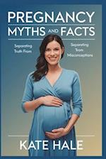 Pregnancy Myths and Facts