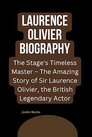 Laurence Olivier Biography