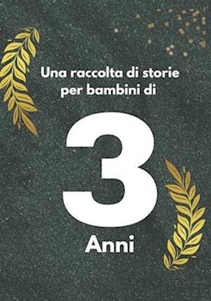 Una raccolta di storie per bambini di 3 anni