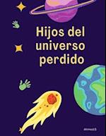 Hijos del universo perdido