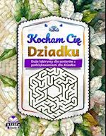 Kocham Ci&#281; Dziadku