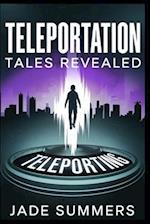 Teleportation Tales Revealed