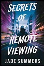 Secrets of Remote Viewing