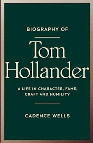 Biography of Tom Hollander: A Life in Character, Fame, Craft and Humility