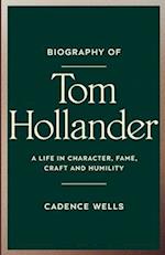 Biography of Tom Hollander: A Life in Character, Fame, Craft and Humility 